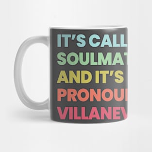 Its called soulmates and its pronounced Villaneve - Killing Eve Mug